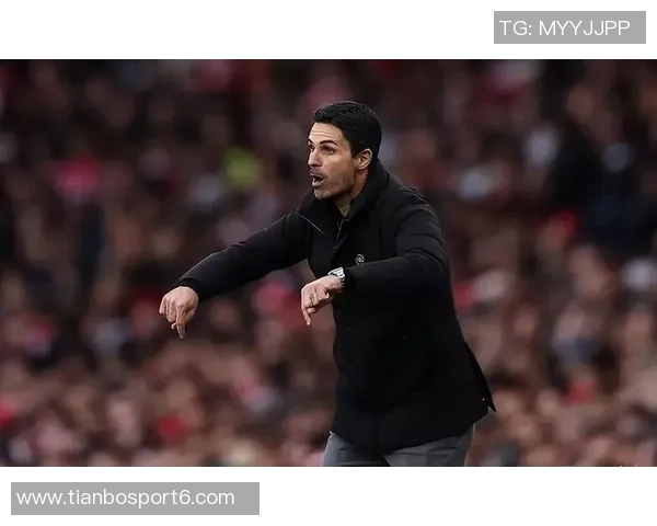 阿尔特塔谈曼市德比希望球队专注于比赛约克雷斯继续出色表现